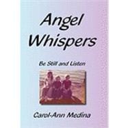 Angel Whispers: Be Still and Listen