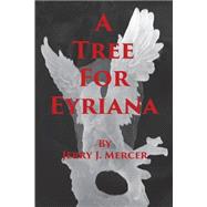 A Tree for Eyriana