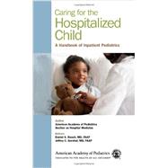 Caring for the Hospitalized Child