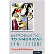 Introduction to American Deaf Culture,9780199777549