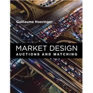 Market Design Auctions and Matching