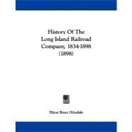 History of the Long Island Railroad Company, 1834-1898 (1898)