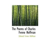 The Poems of Charles Fenno Hoffman