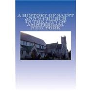 A History of Saint Ann's Church in the City of Amsterdam, New York