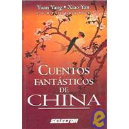 Cuentos fantasticos de China / Tales from Ancient China's Imperial Harlem