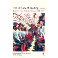The History of Reading, Volume 2 Evidence from the British Isles, c.1750-1950