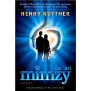 The Last Mimzy And Other Stories Originally published as The Best of Henry Kuttner