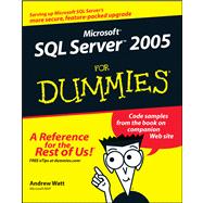 Microsoft SQL Server 2005 For Dummies,9780764577550