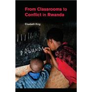 From Classrooms to Conflict in Rwanda