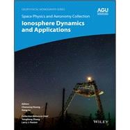 Space Physics and Aeronomy, Ionosphere Dynamics and Applications