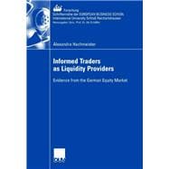 Informed Traders As Liquidity Providers