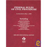 Federal Rules of Civil Procedure, 2000-2001 Educational Edition
