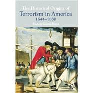 The Historical Origins of Terrorism in America: 1644-1880