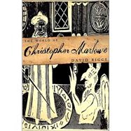 The World of Christopher Marlowe