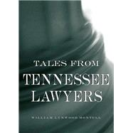 Tales from Tennessee Lawyers