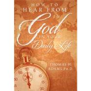 How to Hear from God in Your Daily Life