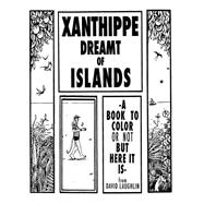 Xanthippe Dreamt of Islands