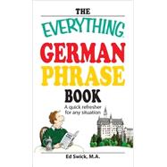 The Everything German Phrase Book