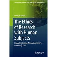 The Ethics of Research With Human Subjects