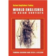 World Englishes in Asian Contexts