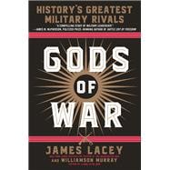 Gods of War History's Greatest Military Rivals