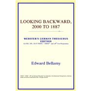Looking Backward, 2000 to 1887 : Webster's German Thesaurus Edition