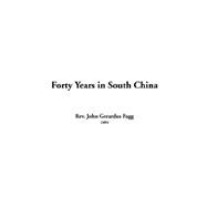 Forty Years In South China