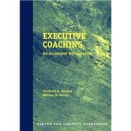 Executive Coaching : An Annotated Bibliography
