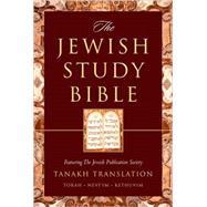 The Jewish Study Bible featuring The Jewish Publication Society TANAKH Translation