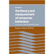 Essays in the Theory and Measurement of Consumer Behaviour: In Honour of Sir Richard Stone