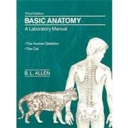 Basic Anatomy: A Laboratory Manual The Human Skeleton/The Cat