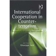 International Cooperation in Counter-terrorism: The United Nations and Regional Organizations in the Fight Against Terrorism