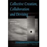 Collective Creation, Collaboration and Devising