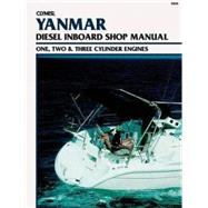 Clymer Yanmar: Diesel Inboard Shop Manual : One, Two & Three Cylinder Engines