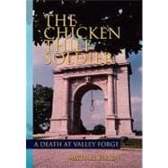 The Chicken Thief Soldier: A Death at Valley Forge