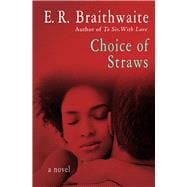 Choice of Straws A Novel