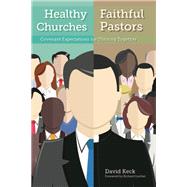 Healthy Churches, Faithful Pastors Covenant Expectations for Thriving Together