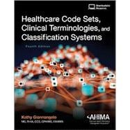 Healthcare Code Sets, Clinical Terminologies, and Classification Systems