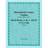 Shenandoah County, Virginia, Deed Book Series, Volume 1, Deed Books A, B, C, D 1772-1784