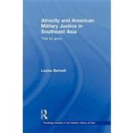 Atrocity and American Military Justice in Southeast Asia: Trial by Army