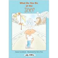 What Do You Do at the Zoo?