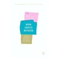 Media Logic (s) Revisited