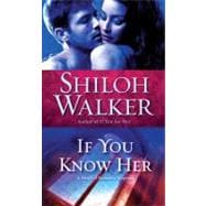 If You Know Her A Novel of Romantic Suspense