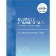 Business Combinations with SFAS 141 R, 157, and 160 A Guide to Financial Reporting