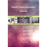 Robotic Process Automation Software A Complete Guide - 2020 Edition