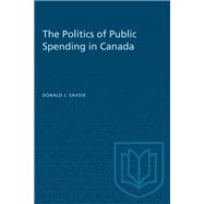 The Politics of  Public Spending in Canada
