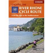 Cycling the River Rhone Cycle Route From the Alps to the Mediterranean