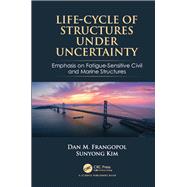 Life-cycle of Structures Under Uncertainty