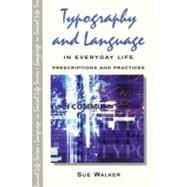Typography & Language in Everyday Life: Prescriptions and Practices