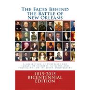 The Faces Behind the Battle of New Orleans